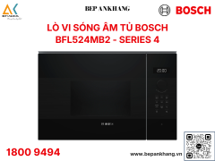 Lò Vi Sóng Âm Tủ Bosch BFL524MB2 - Series 4 - Thương Hiệu Đức